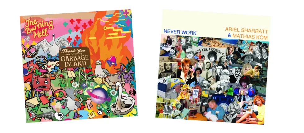 Two The Burning Hell albums: Garbage Island, and Never Work
